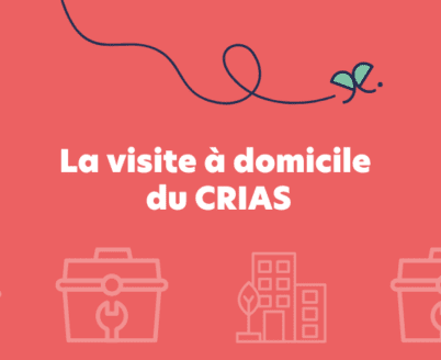 La visite à domicile du CRIAS