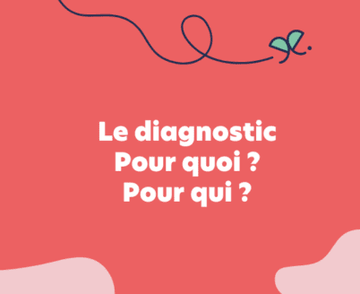 Le diagnostic, pour quoi ? pour qui ?