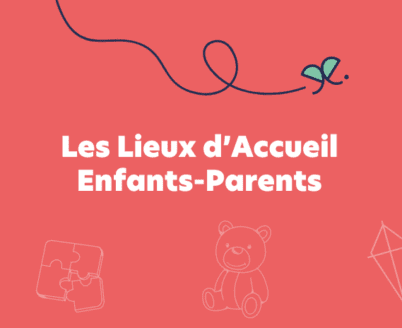 Les Lieux d’Accueil Enfants-Parents