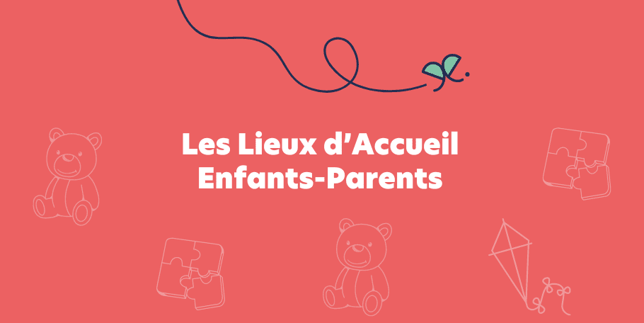 Les Lieux d’Accueil Enfants-Parents