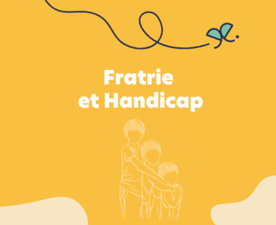 Fratrie et handicap : pistes de réflexion pour les parents