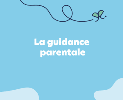 La guidance parentale