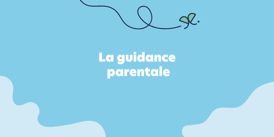 La guidance parentale