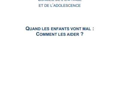 Quand les enfants vont mal : Comment les aider ?